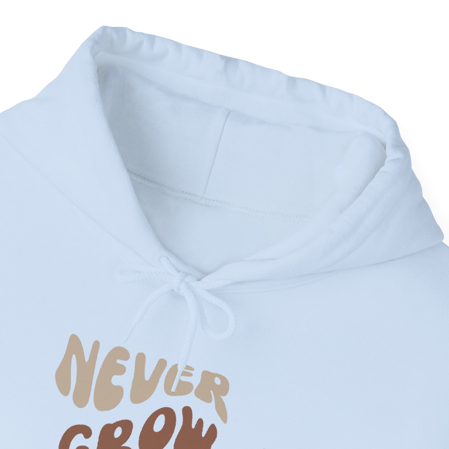 "Never Grow Up" Hooded Sweatshirt