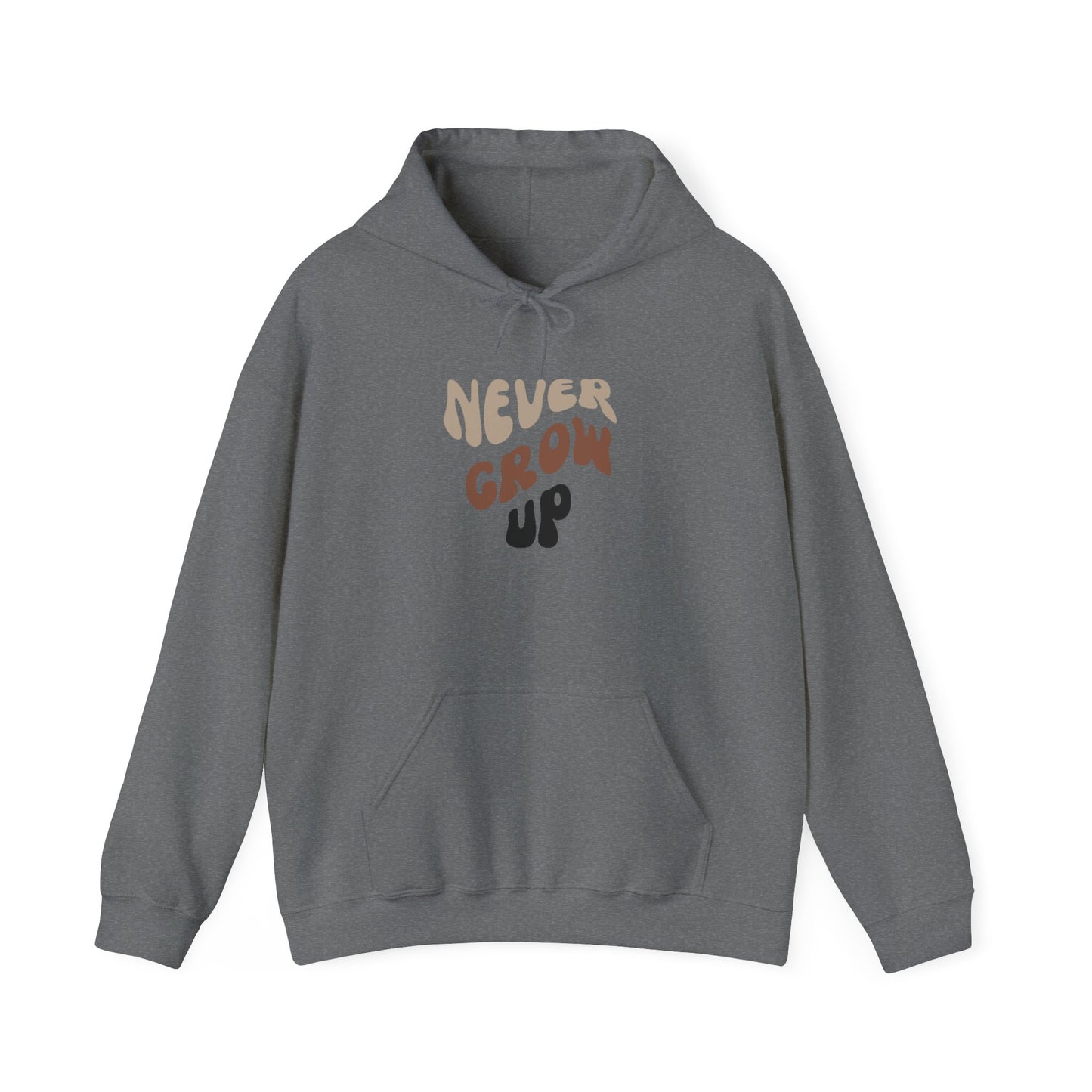 "Never Grow Up" Hooded Sweatshirt