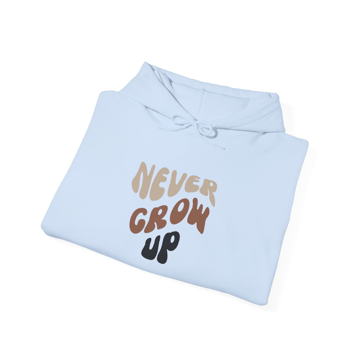 "Never Grow Up" Hooded Sweatshirt